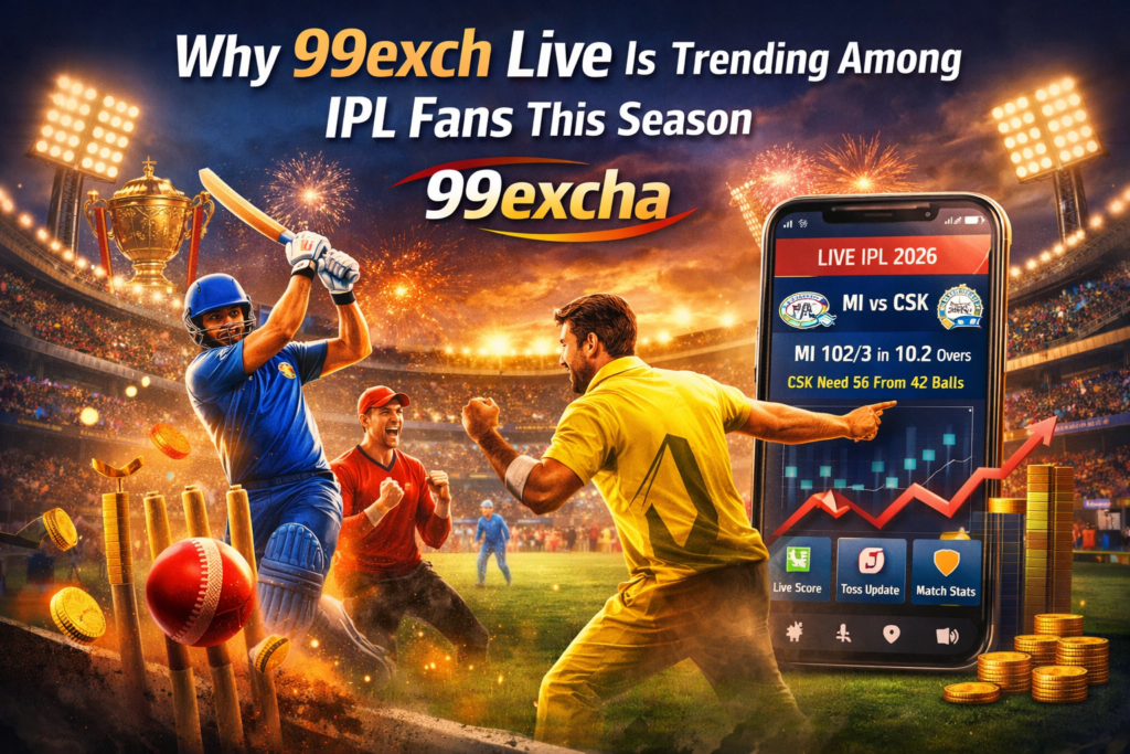 Why 99exch Live Is Trending Among IPL Fans This Season 99excha
